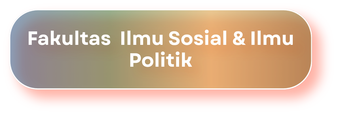 Fakultas Ilmu Sosial & Politik